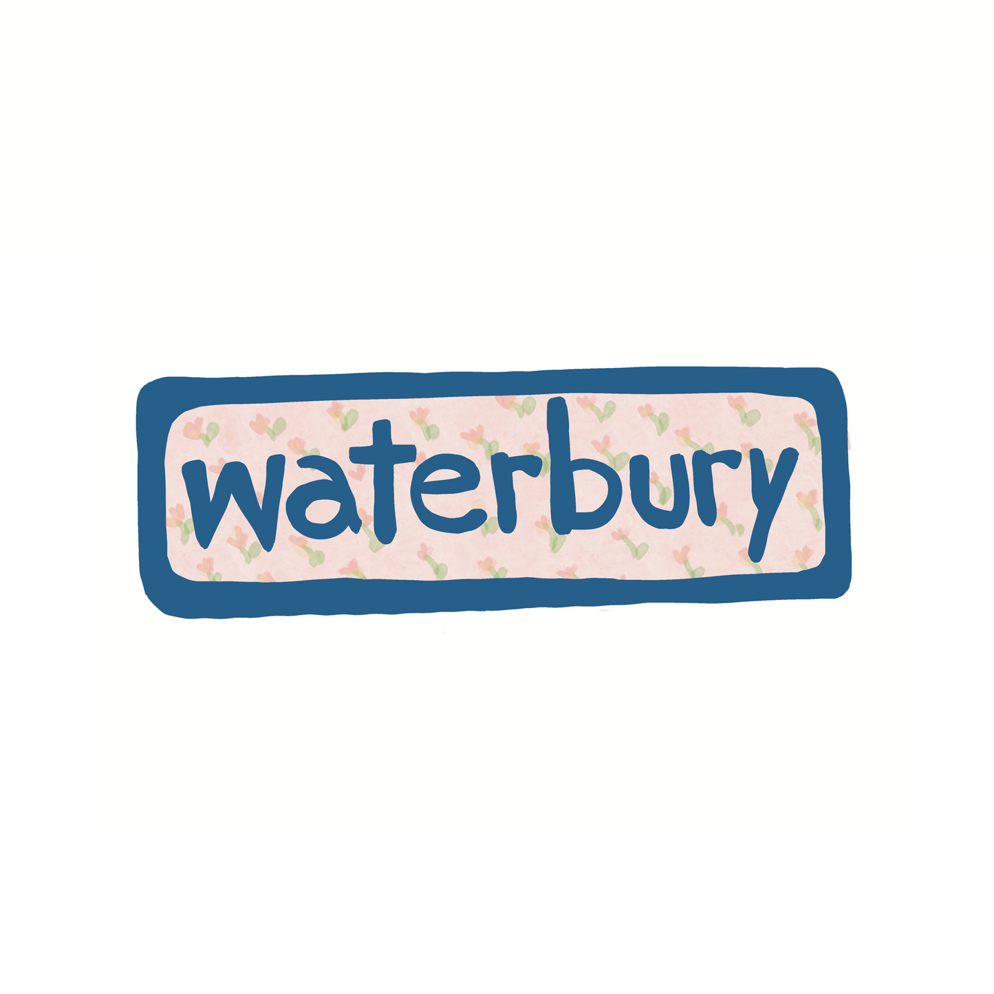 Waterbury - Floral - Sticker, Magnet, Postcard, or Print